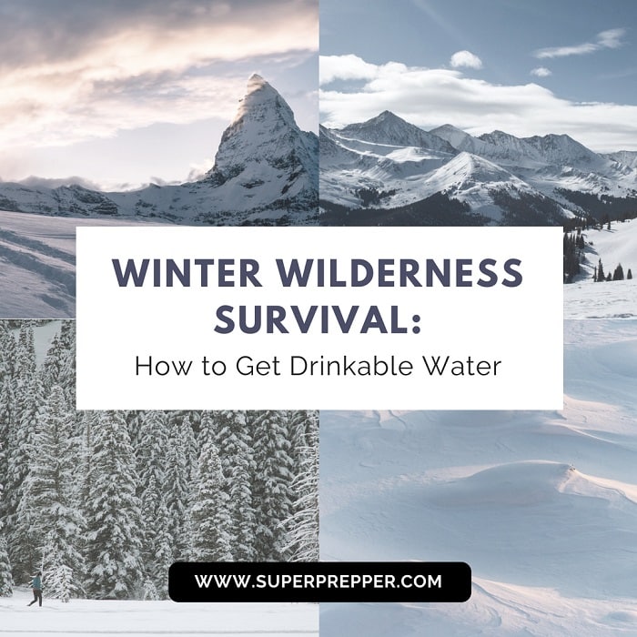 How to Get Drinkable Water in a Winter Wilderness