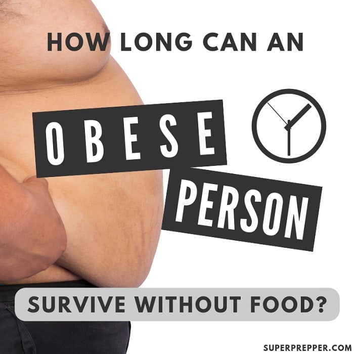 How Long Until an Obese Person Starves?