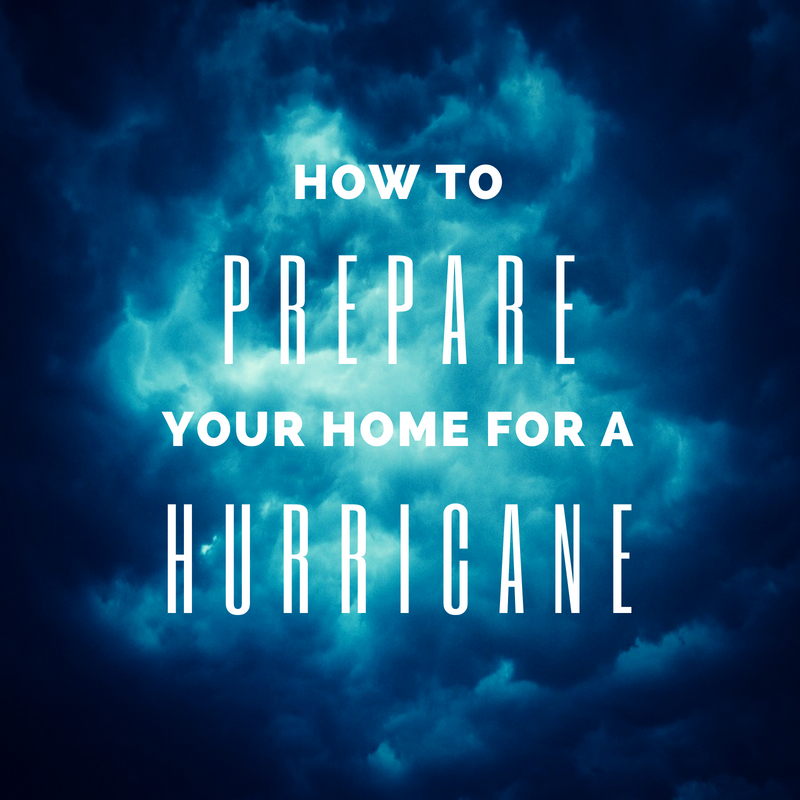 How to Prepare Your Home for a Hurricane