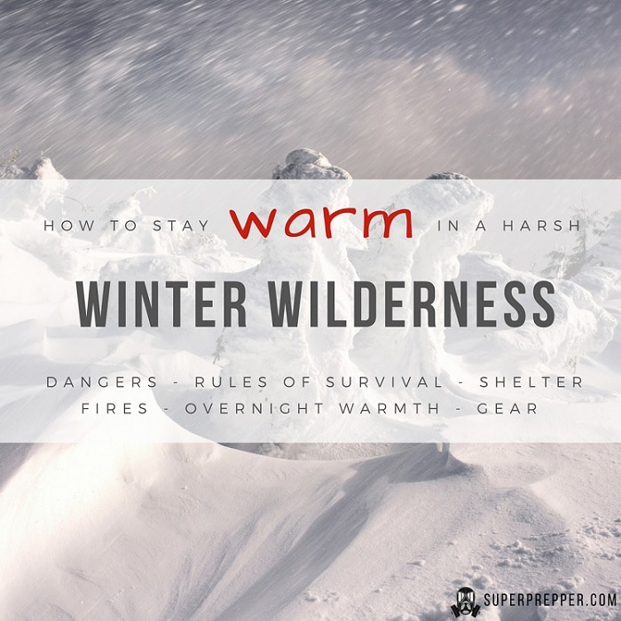 How to Stay Warm in a Winter Wilderness