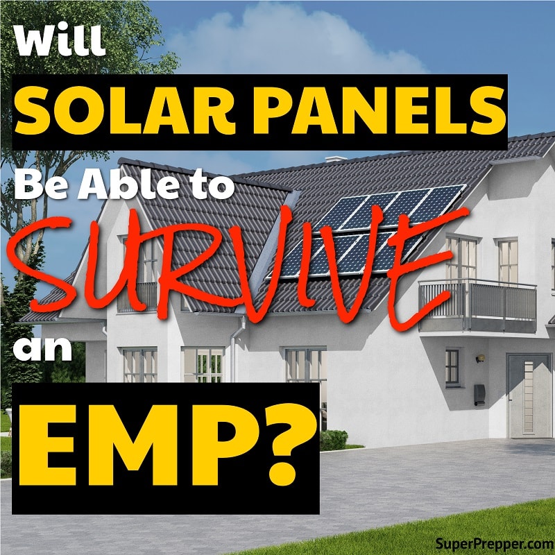 Will Solar Panels Survive an EMP?