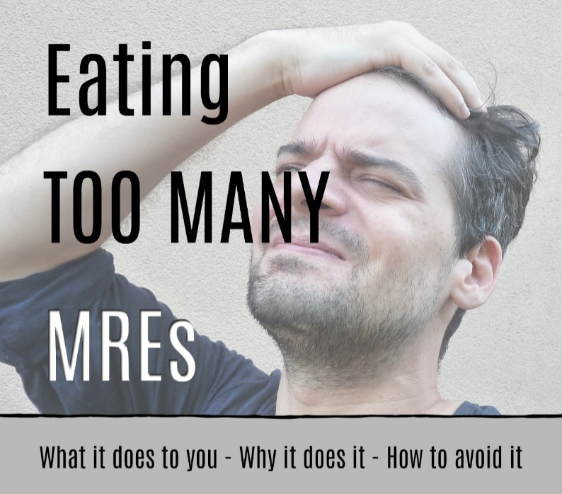 What eating too many MREs will do to your body.