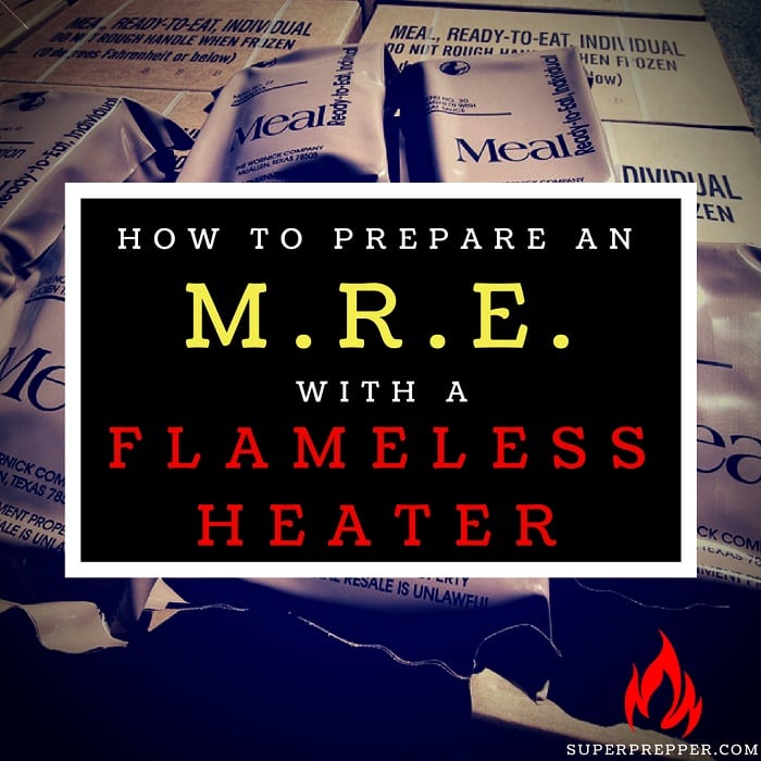 How to Eat an MRE with a Flameless Heater